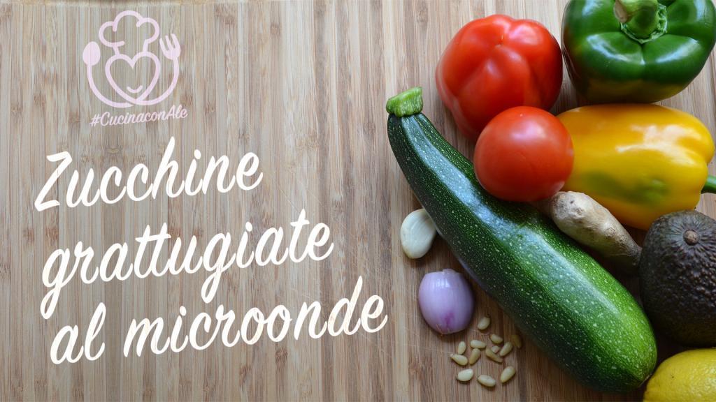 Zucchine Grattugiate: Solo 4 Minuti in Microonde e 1000 idee per Utilizzarle