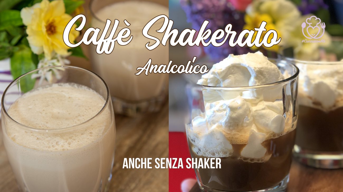 Il Miglior Caffè Shakerato del Web! Con e Senza Shaker, Senza Glutine e Facilissimo