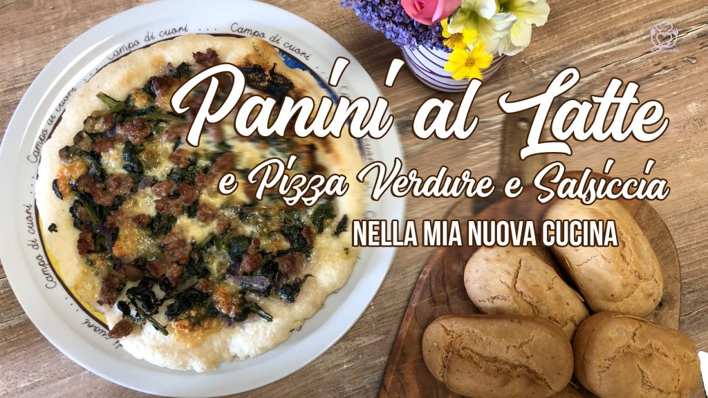 Panini al Latte e Pizza Verdure e Salsiccia nella Mia Nuova Cucina – Kitchen Tour